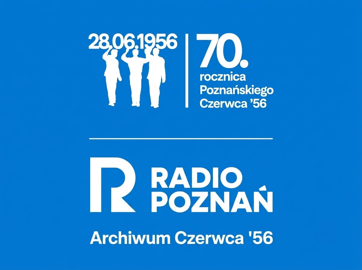 Radio Poznań przypomina historię Czerwca ’56. Ruszył nowy podcast [AUDIO]